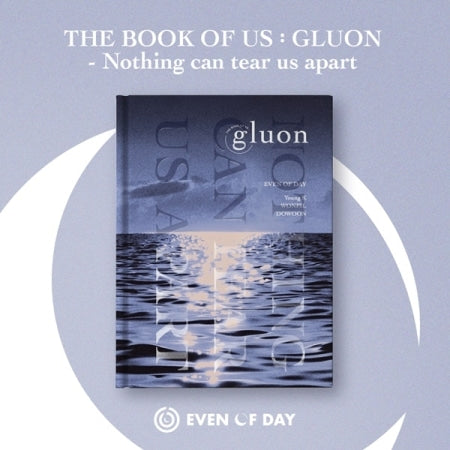 DAY6 (EVEN OF DAY) - THE BOOK OF US : GLUON - NOTHING CAN TEAR US APART (1ST MINI ALBUM)