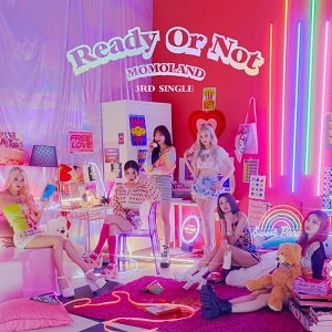 MOMOLAND- Ready or Not